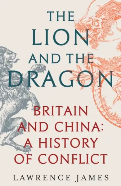 The Lion and the Dragon - James Lawrence