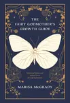 The Fairy Godmother's Growth Guide - Marisa McGrady
