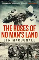 The Roses of No Man's Land - Lyn Macdonald