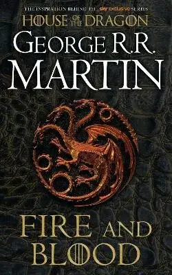 Fire and Blood - George R. R. Martin