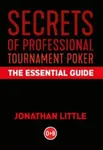 Secrets of Professional Tournament Poker - Jonathan Little