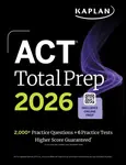 ACT Total Prep 2026: Includes 6 Full Length Tests, 2,000+ Practice Questions + Online Access to a 500+ Question Bank & Video Tutorials - Kaplan Test P