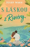S láskou z Riviéry - Jules Wake - kniha z kategorie Romantická
