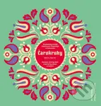 Čarokruhy - Diel III. / Part III. (Omaľovánky mandál inšpirované slovenským ornamenom / Mandala coloring book inspired by Slovak ornament) - kniha z…