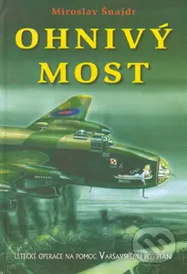 Ohnivý most - Miroslav Šnajdr - kniha z kategorie Přírodní vědy a technika