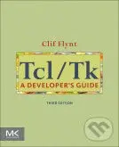 Tcl/Tk (A Developer's Guide) - Clif Flynt,Tcl/Tk (A Developer's Guide) - Clif Flynt - kniha z kategorie Odborné a náučné