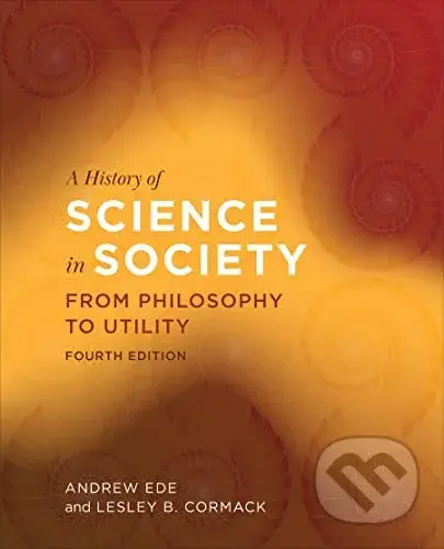 A History of Science in Society (From Philosophy to Utility) - kniha z kategorie Filozofie
