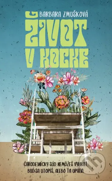 Život v Kocke (Čarodejnícky súd nemôžeš vyhrať. Buď sa utopíš, alebo ťa upália.) - kniha z kategorie Beletrie pro děti