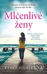 Mlčenlivé ženy - Kerry Fisher - kniha z kategorie Společenská beletrie