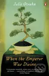 When The Emperor Was Divine - Julie Otsuka - kniha z kategorie Společenská beletrie