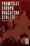 Promýšlet Evropu dvacátého století (Hybatelé dějin) - kniha z kategorie Historie