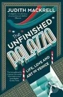 The Unfinished Palazzo (Life, Love and Art in Venice) - kniha z kategorie Historie