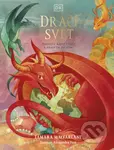 Svět draků (Poznejte bájne tvory s ohnivým dechem!) - kniha z kategorie Mýty, pověsti a legendy