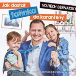 Jak dostat tatínka do karantény - Vojtěch Bernatský - audiokniha z kategorie Společenská beletrie