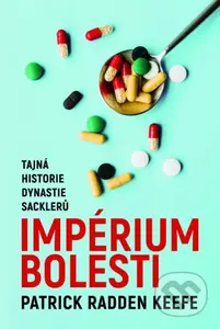Imperium bolesti - Tajná historie dynastie Sacklerů - kniha z kategorie Historie