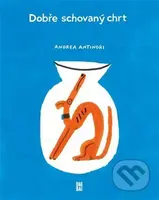 Dobře schovaný chrt - Andrea Antinori - kniha z kategorie Pohádky