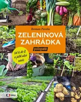 Zeleninová zahrádka polopatě (Od A do Z a ještě něco navíc (z pořadu) polopatě) - kniha z kategorie Hobby