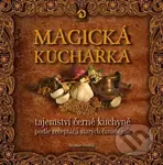 Magická kuchařka (Tajemství černé kuchyně podle receptářů starých čarodějnic) - kniha z kategorie Kuchařky