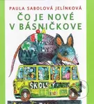 Čo je nové v básničkove - Paula Jelínková Sabolová - kniha z kategorie Básničky