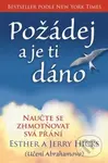 Požádej a je ti dáno (Naučte se zhmotňovat svá přání) - kniha z kategorie Seberozvoj