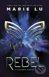 Rebel (A Legend Novel) - Marie Lu - kniha z kategorie Beletrie pro děti