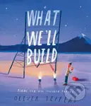 What We’ll Build (Plans For Our Together Future) - Oliver Jeffers - kniha z kategorie Pro děti
