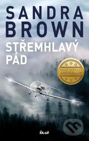 Střemhlavý pád - Sandra Brown - kniha z kategorie Společenská beletrie
