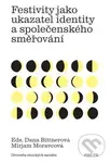 Festivity jako ukazatel identity a společenského směřování - kniha z kategorie Sociologie