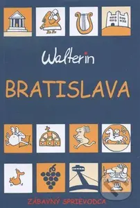 Bratislava (Walterin) (Zábavný sprievodca) - Walter Ihring