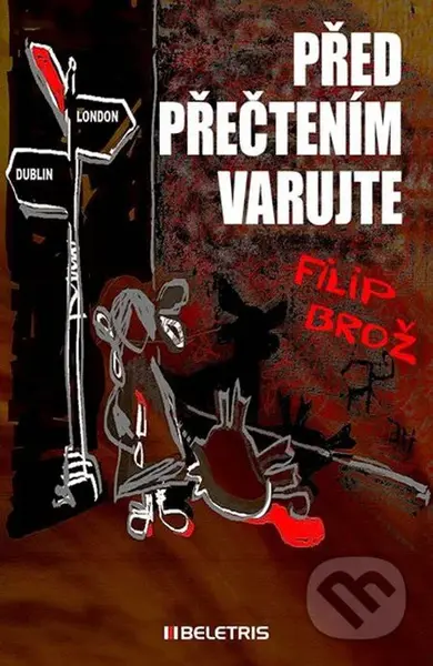 Před přečtením varujte - Filip Brož - kniha z kategorie Detektivky, thrillery a horory