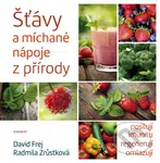 Šťávy a míchané nápoje z přírody (Posilují imunitu regenerují omlazují) - kniha z kategorie Podle potraviny