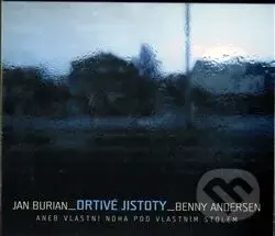 Drtivé jistoty aneb Vlastní noha pod vlastním stolem - audiokniha z kategorie Hudba