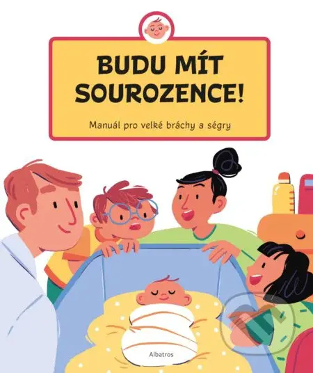 Budu mít sourozence! (Manuál pro velké bráchy a ségry) - kniha z kategorie Naučné knihy