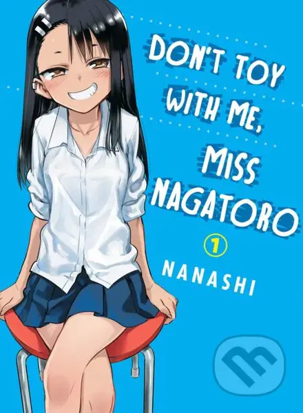 Don't Toy With Me Miss Nagatoro - Volume 1 - Nanashi - kniha z kategorie Sci-fi, fantasy a komiksy