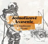 Jednofázové kvasenie: V budúcom živote - Jednofázové kvasenie