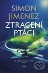 Ztracení ptáci - Simon Jimenez - kniha z kategorie Sci-fi a fantasy
