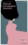 Manuál pre úspešné dievčatá - Paolo Cognetti - kniha z kategorie Společenská beletrie