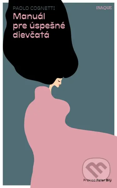 Manuál pre úspešné dievčatá - Paolo Cognetti - kniha z kategorie Společenská beletrie