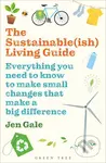 The Sustainable(ish) Living Guide (Everything you need to know to make small changes that make a big difference) - kniha z kategorie Ekologie