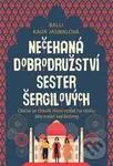 Nečekaná dobrodružství sester Šergilových - Balli Kaur Jaswal - kniha z kategorie Společenská beletrie