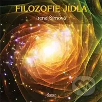 Filozofie jídla - Irena Šímová - kniha z kategorie Filozofie
