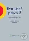 Evropské právo 2 (Jednotný vnitřní trh) - Naděžda Šišková a kol.