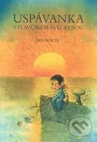 Uspávanka s plavčíkem a velrybou - Jan Skácel, Pavel Čech - kniha z kategorie Pro děti