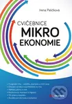 Cvičebnice mikroekonomie - Irena Paličková - kniha z kategorie Mikroekonomie