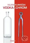 Vodka a chróm - Viliam Klimáček - kniha z kategorie Společenská beletrie