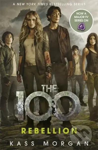 The 100: Rebellion - Kass Morgan - kniha z kategorie Beletrie pro děti