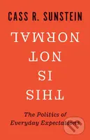 This Is Not Normal (The Politics of Everyday Expectations) - kniha z kategorie Humanitní a společenské vědy