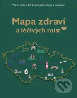 Mapa zdraví a léčivých míst - Michaela Popková - kniha z kategorie Biologie