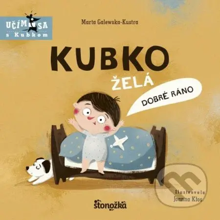 Kubko želá dobré ráno - Joanna Kłos (ilustrátor), Marta Galewska-Kustra - kniha z kategorie Naučné knihy