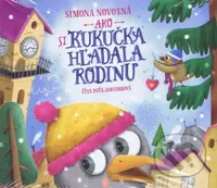 Ako si kukučka hľadala rodinu - Simona Novotná - audiokniha z kategorie Pohádky